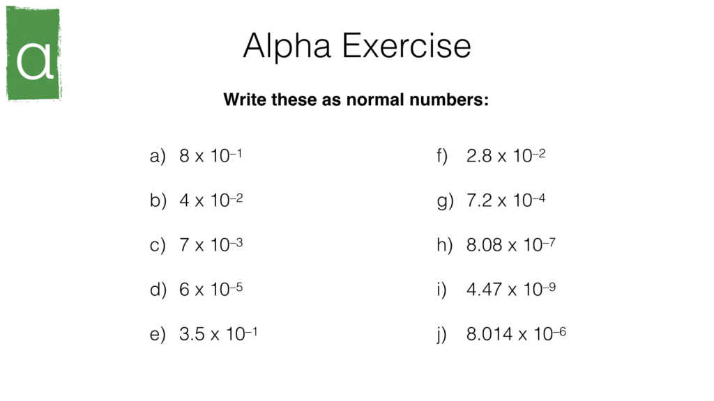 N9a Converting between normal numbers and standard form
